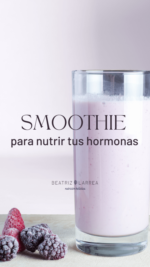 Smoothie para nutrir tus hormonas